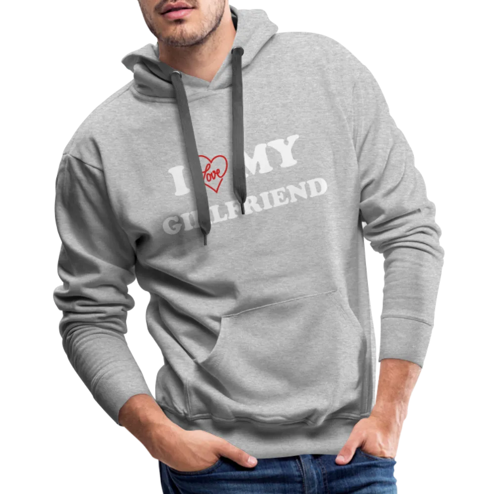 I Love My Girlfriend : Men’s Premium Hoodie (White Letters)