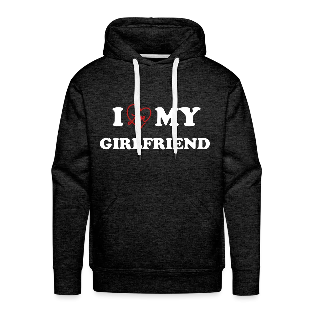 I Love My Girlfriend : Men’s Premium Hoodie (White Letters)