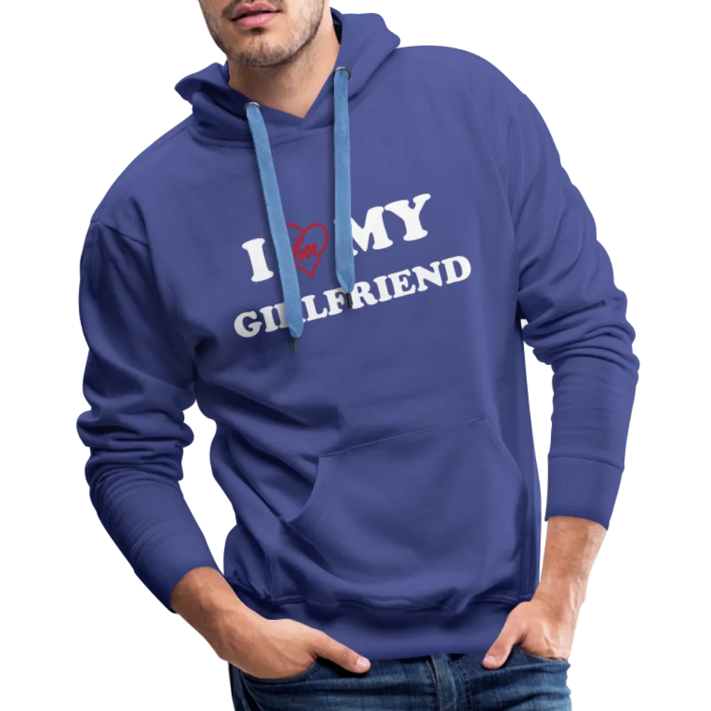 I Love My Girlfriend : Men’s Premium Hoodie (White Letters)