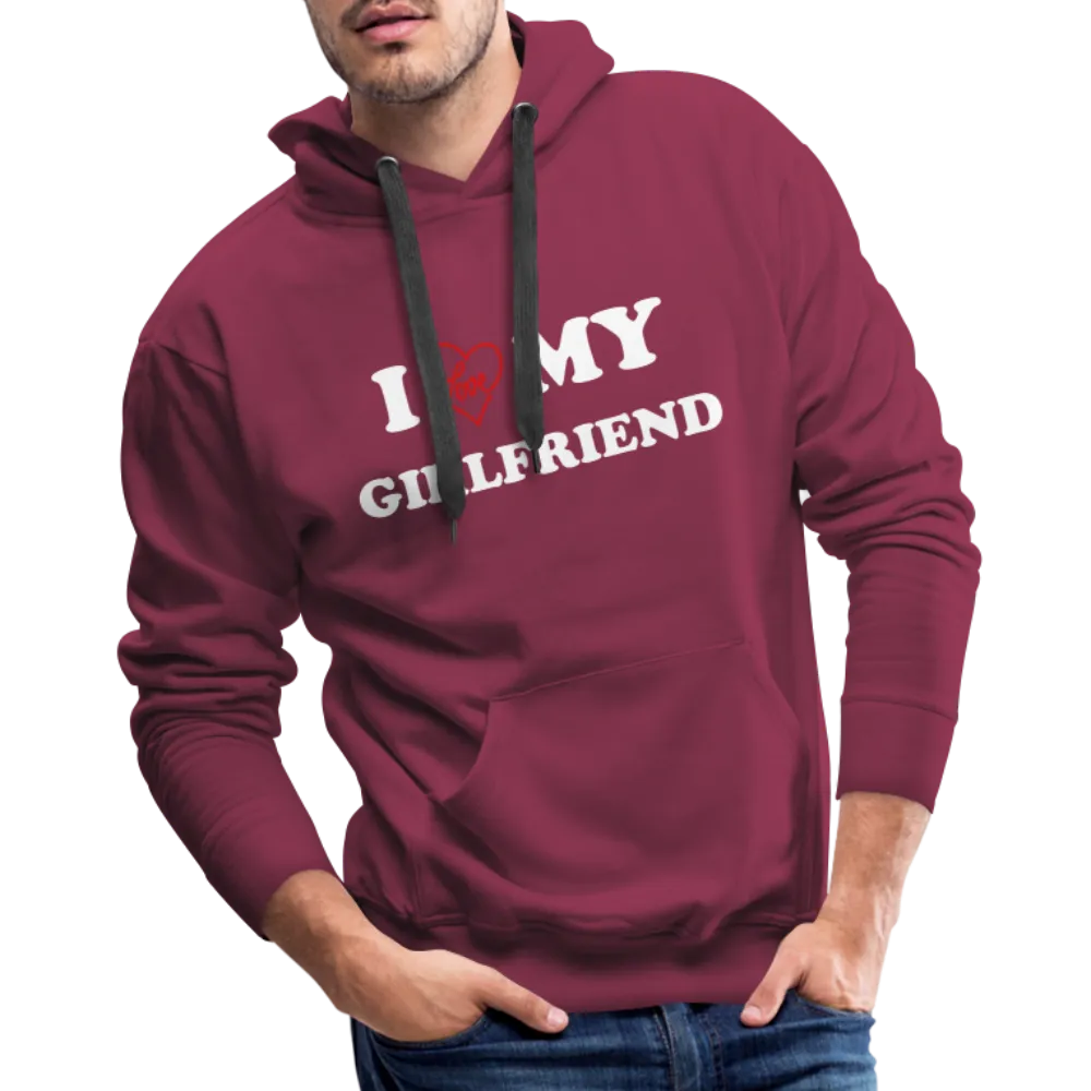 I Love My Girlfriend : Men’s Premium Hoodie (White Letters)