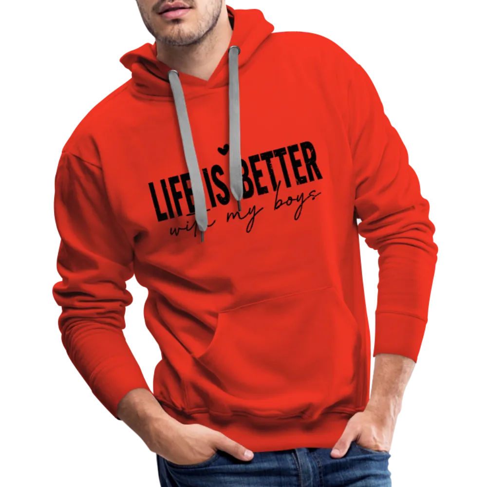 Life Is Better With My Boys - Men’s Premium Hoodie