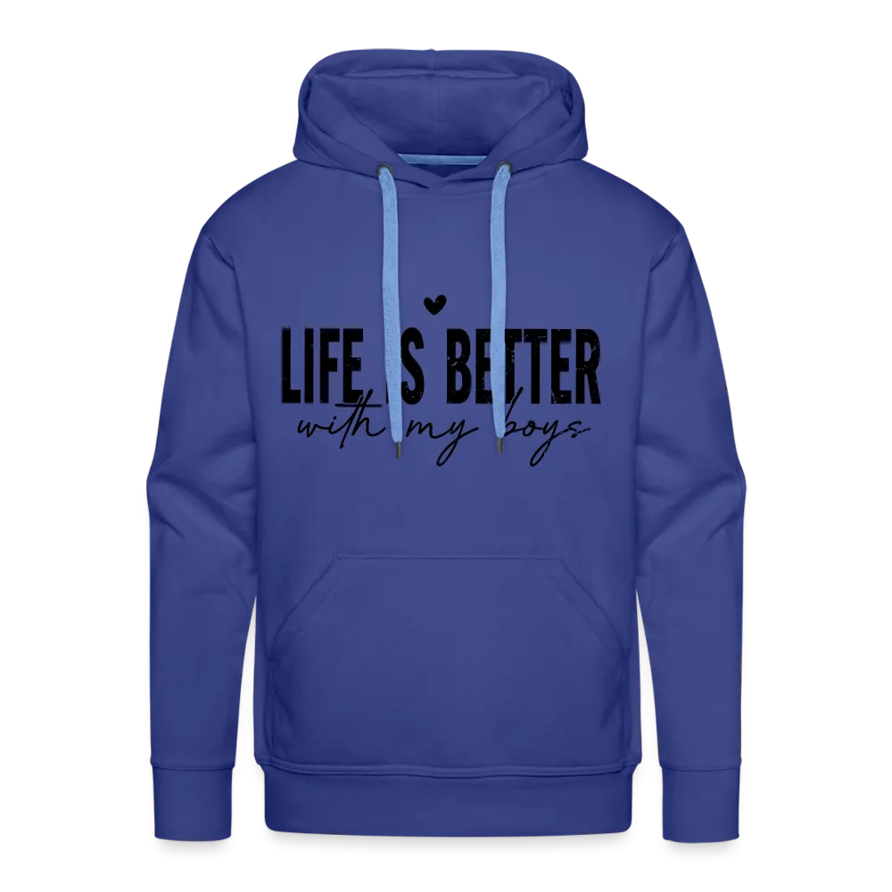Life Is Better With My Boys - Men’s Premium Hoodie