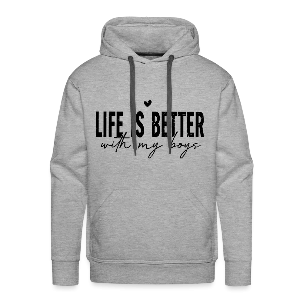 Life Is Better With My Boys - Men’s Premium Hoodie