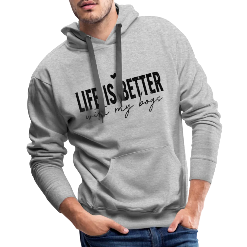Life Is Better With My Boys - Men’s Premium Hoodie