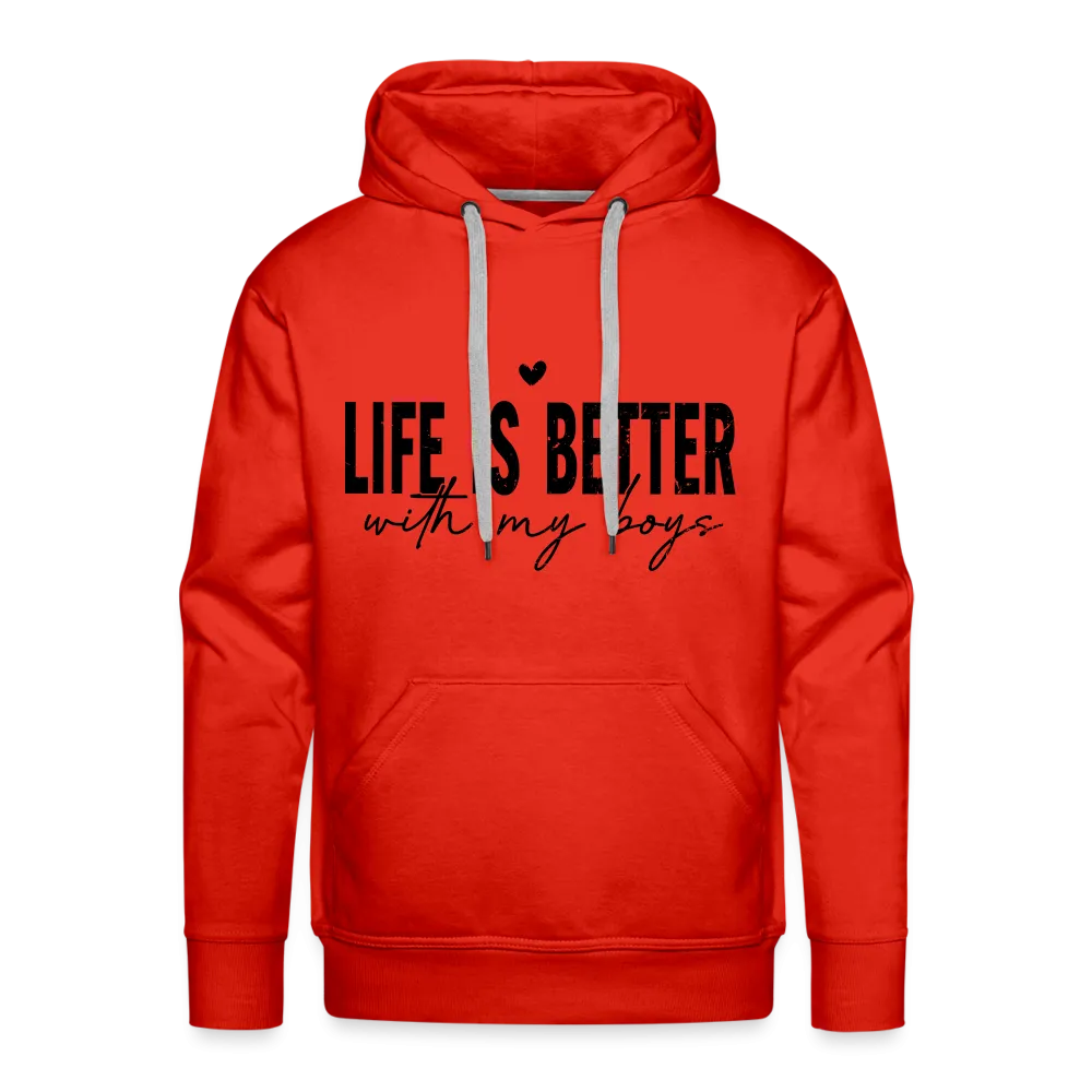 Life Is Better With My Boys - Men’s Premium Hoodie