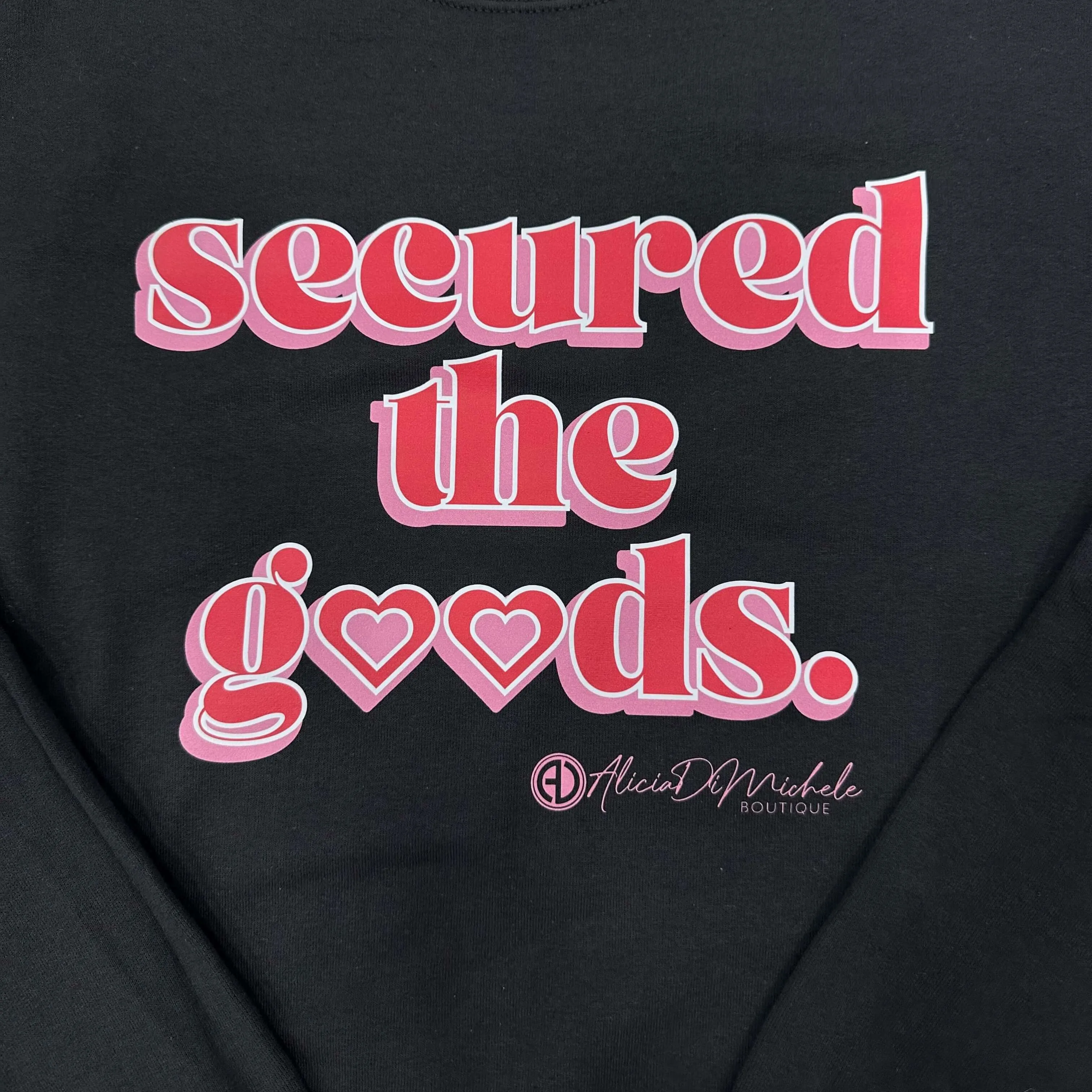 Secured The Goods Sweatshirt