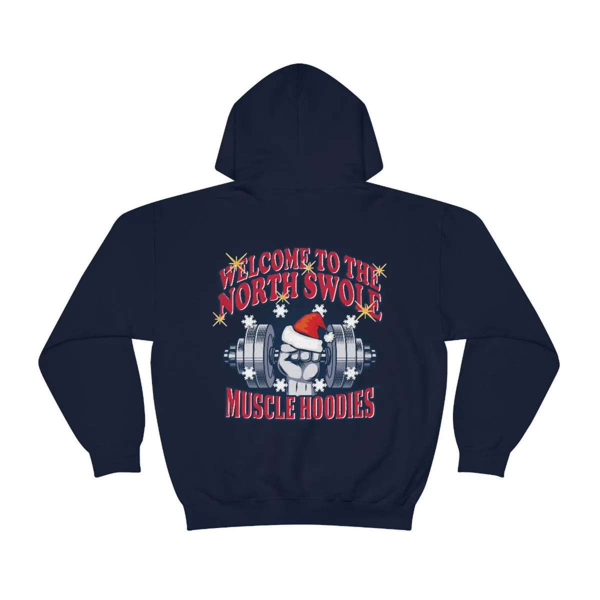 WELCOME TO THE NORTH SWOLE- HOODIE