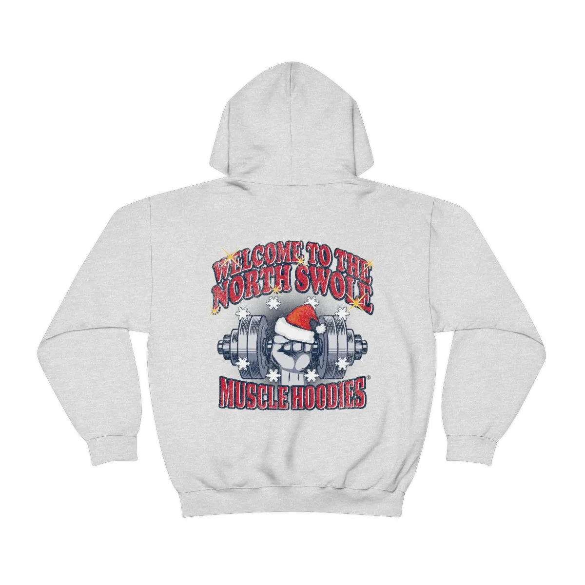 WELCOME TO THE NORTH SWOLE- HOODIE